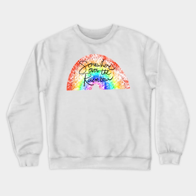 Somewhere over the Rainbow Crewneck Sweatshirt by JessCarrsArt